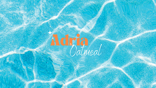 Adria and Oatmeal banner