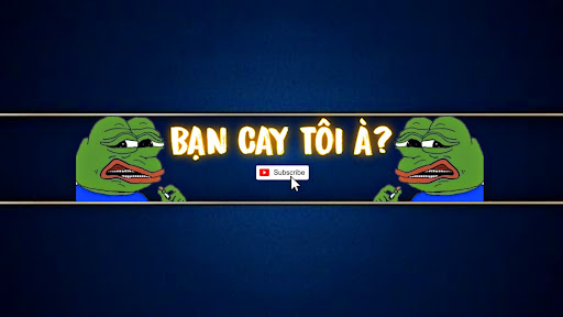 Bạn Cay Tôi À? banner