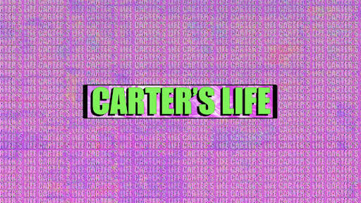 Carter's Life banner