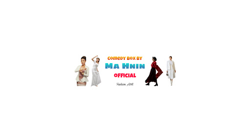Comedy box by Ma Hnin Official (Ma Hnin MH) banner