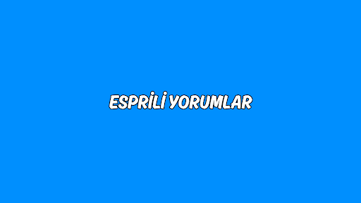 Esprili Yorumlar banner