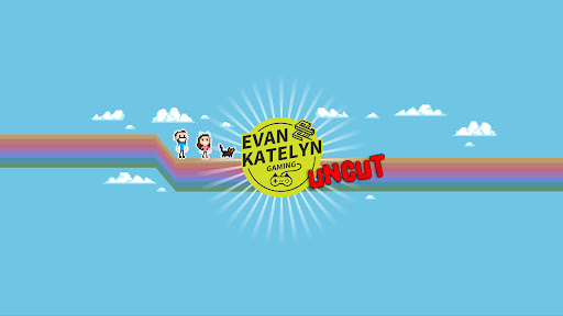 Evan and Katelyn Gaming Uncut banner
