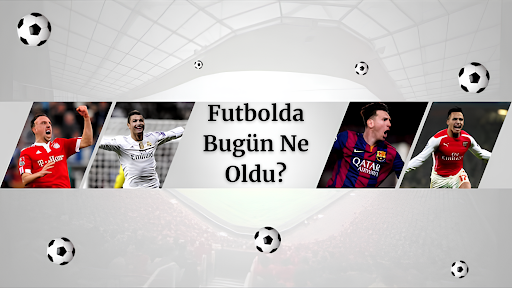 Futbolda Bugün Ne Oldu? banner