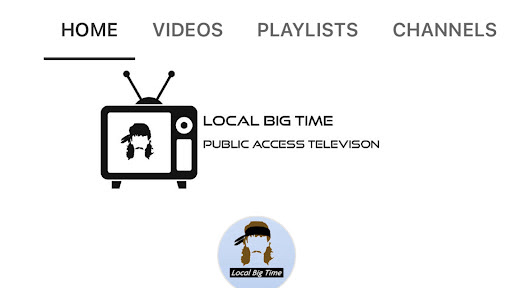 Local Big Time Public Access Television Show banner