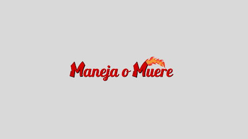 Maneja o Muere banner