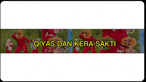 QIYAS & KERA SAKTI banner