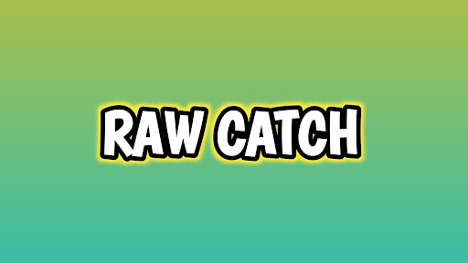 Raw Catch banner
