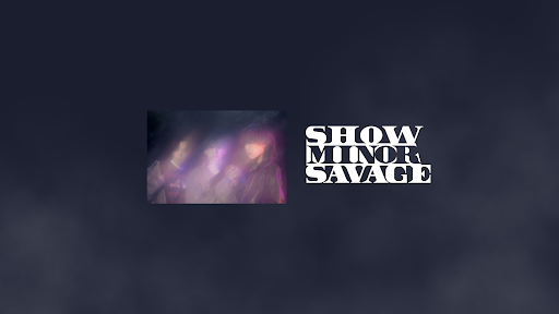 ShowMinorSavage_official banner