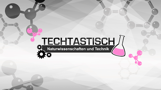 Techtastisch - Experimente und 3D Druck banner