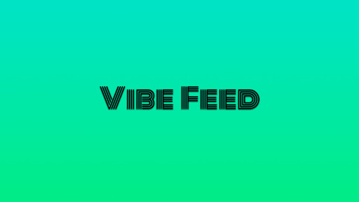 Vibe Feed banner