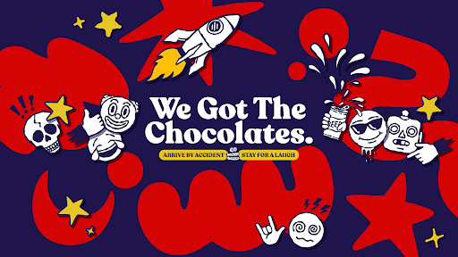 We Got The Chocolates banner