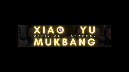 Xiao Yu Mukbang Official Channel banner