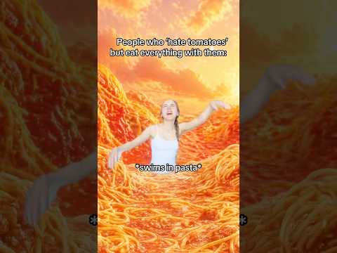 People who 'hate tomatoes' but eat everything with them #pov #funny thumbnail