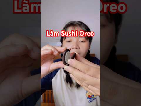 Món Sushi Oreo độc lạ thumbnail