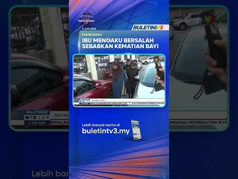 MAHKAMAH | Ibu Mengaku Salah Sebabkan Kematian Seorang Bayi Kembarnya thumbnail