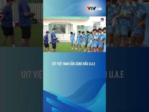 U17 Việt Nam sẵn sàng đấu U.A.E thumbnail