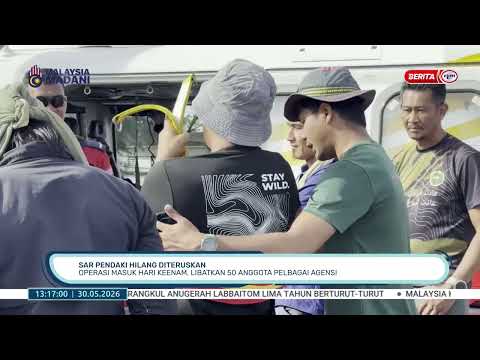 30 MEI 2026 - BTH - SAR PENDAKI HILANG DITERUSKAN:  OPERASI MASUK HARI KEENAM, LIBATKAN 50 ANGGOTA thumbnail