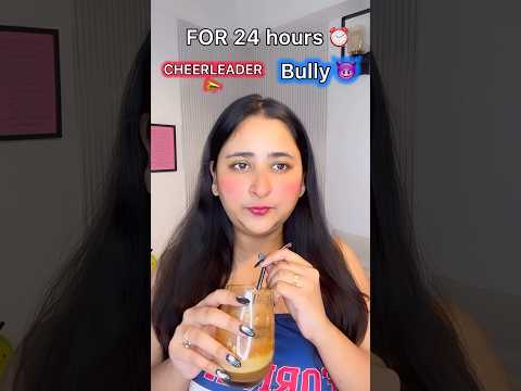 Be Cheerleader or Be Bully for 24 Hours #funnyshorts #ytshorts #shorts thumbnail