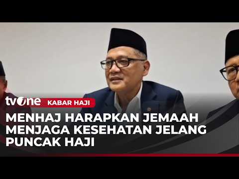 Apa Pesan Menhaj untuk Para Jemaah Indonesia Menjelang Puncak Ibadah Haji? | Kabar Haji thumbnail
