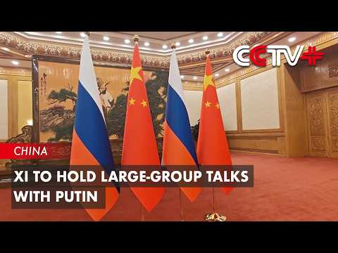 Xi to Hold Large-group Talks with Putin thumbnail