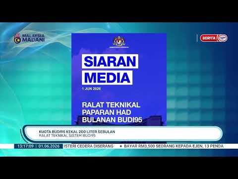 1 JUN 2026 - BERITA TGH HARI - KUOTA BUDI95 KEKAL 200 LITER SEBULAN: RALAT TEKNIKAL SISTEM BUDI95 thumbnail