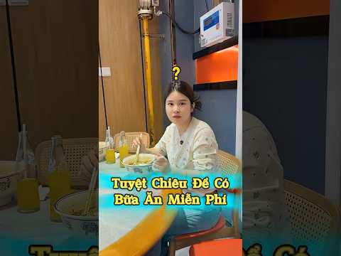 Tuyệt Chiêu Để Có Bữa Ăn Miễn Phí ??? thumbnail