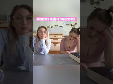 Blondyna zagięła nauczyciela #śmieszne #beka #gagi #heheszki #polskihumor #humor #blondynka #fyp thumbnail