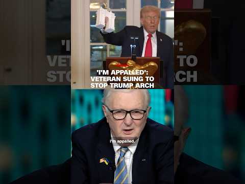 'I'm appalled': Veteran suing to stop Trump arch thumbnail