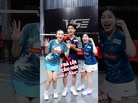 Thử thách trả lời câu hỏi cùng Quỳnh Giang và Cát Tường ??? #vnb #badminton #caulong #shortsvideo thumbnail