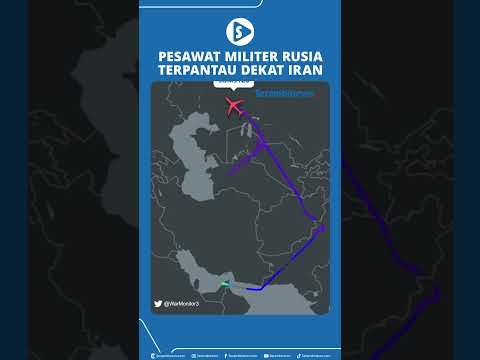 Pesawat Militer Rusia Terpantau Dekat Iran thumbnail