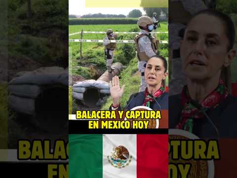 Balacera y captura en Mexico hoy thumbnail