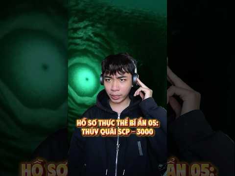 Hồ sơ thực thể bí ẩn 05: Thủy quái - SCP 3000 #scp #thalassophobia thumbnail