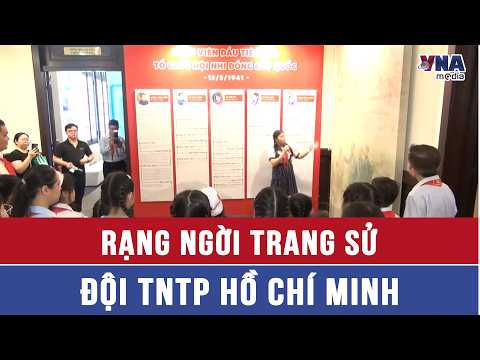 Rạng ngời trang sử Đội TNTP Hồ Chí Minh - VNAMedia thumbnail
