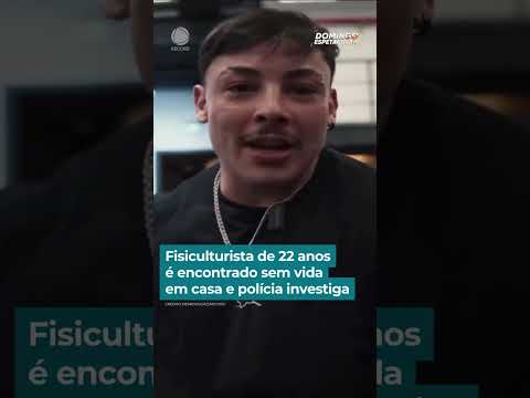 Fisiculturista é encontrado sem vida e polícia investiga #DomingoEspetacular #Shorts thumbnail