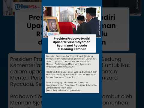 Prabowo Hadiri Upacara Persemayaman Ryamizard Ryacudu, Tiba di Gedung Kemhan Pukul 08.27 WIB thumbnail