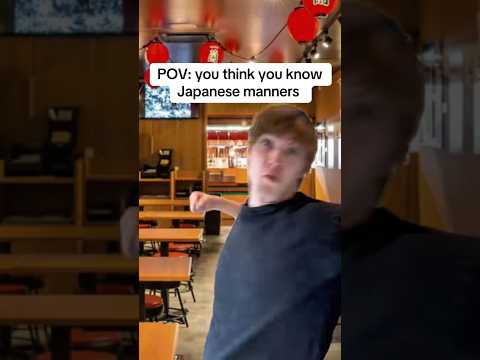 POV: you THINK you know Japanese manners (repost) thumbnail