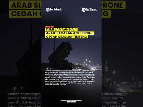ARAB SAUDI KERAHKAN IRON DOME DEMI JAGA IBADAH HAJI DI MAKKAH thumbnail