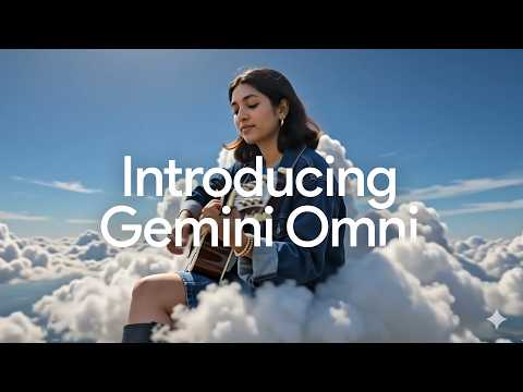 Meet Gemini Omni thumbnail