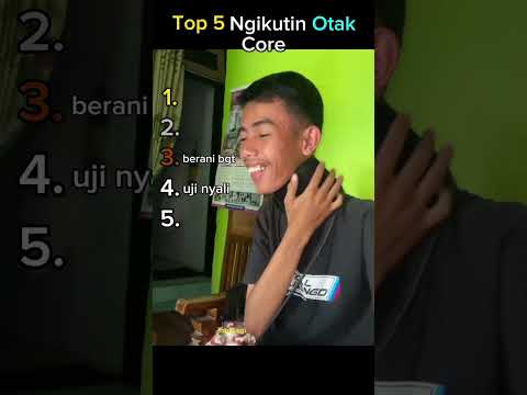sesuai request @Yeer_ajalah #top5 #ngikutinkataotak #core #lucu #ngakak thumbnail