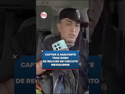 Captan a asaltantes tras robo de relojes en Circuito Mexiquense | #Shorts | De Pisa y Corre thumbnail
