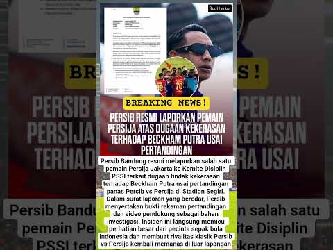 Persib Resmi Laporkan Pemain Persija ke Komdis PSSI Usai Beckham Putra Diduga Jadi Korban Kekeras*n thumbnail