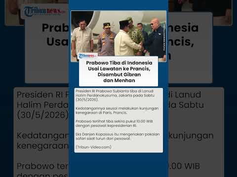 Momen Prabowo Tiba di Indonesia Setelah Lawatan ke Prancis, Gibran Turut Menyambut thumbnail