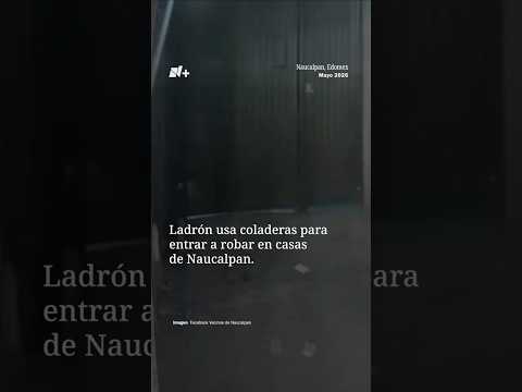 Ladrón usa las coladeras para entrar a robar a las casas de Naucalpan thumbnail