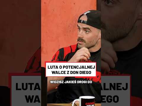 LUTA O POTENCJALNEJ WALCE Z DON DIEGO #shorts thumbnail
