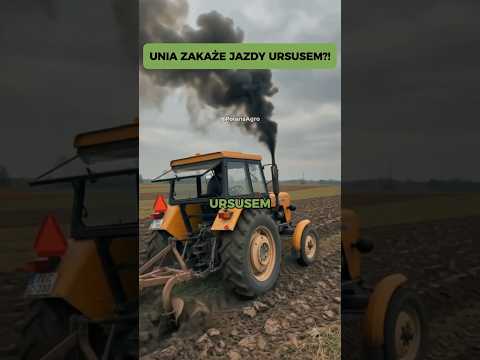 Unia ZAKAŻE jazdy URSUSEM?! 🛑🚜 Koniec starych diesli na polach?! thumbnail