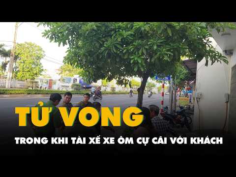 Tài xế xe ôm tử vong trong khi cự cãi với khách đi xe thumbnail