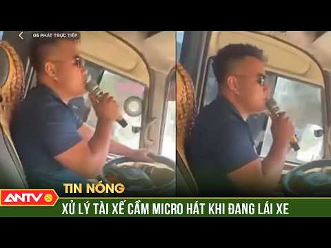 Tài xế xe khách vừa lái xe, vừa hát karaoke bị xử phạt | ANTV thumbnail