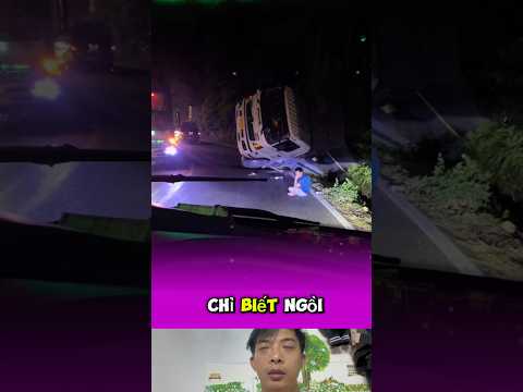 Xe bị lật giữa đèo tài xế ngồi bơ vơ giữa đêm khuya #hanhphuc #yeuthuong #cuocsong thumbnail