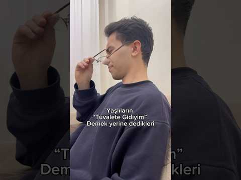 Yaşlılar Tuvalete Gidiyim demek yerine dedikleri şeyler 🤪 thumbnail