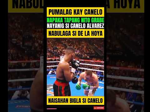 CANELO! PINALAGAN NG KALABAN NABUGBOG, NAGULAT DITO SI DE LA HOYA! thumbnail